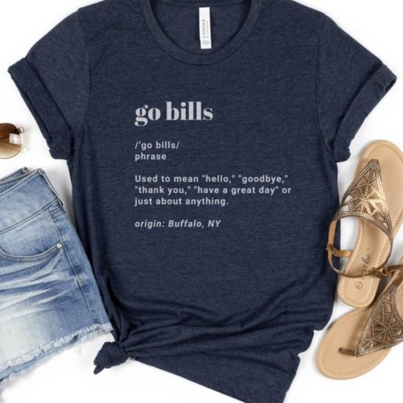 Funny Go Bills Buffalo Bills Football Quote Print T-Shirt - Picture 1 of 1